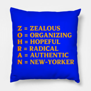 Zohran Name Acrostic – Zealous Organizing Hopeful Radical Authentic New-Yorker Pillow