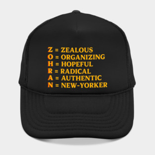 Zohran Name Acrostic – Zealous Organizing Hopeful Radical Authentic New-Yorker Hat