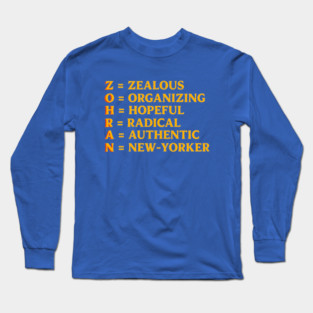 Zohran Name Acrostic – Zealous Organizing Hopeful Radical Authentic New-Yorker Long Sleeve T-Shirt