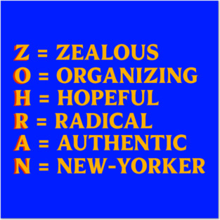 Zohran Name Acrostic – Zealous Organizing Hopeful Radical Authentic New-Yorker Posters and Art