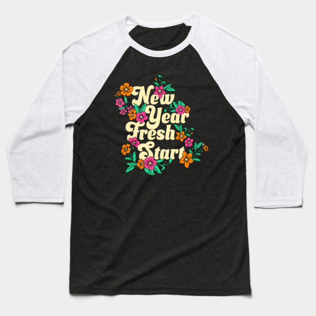 New Year Fresh Start Baseball T-Shirt by HolidayBug