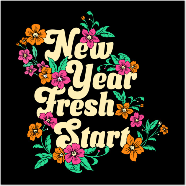 New Year Fresh Start Wall Art by HolidayBug