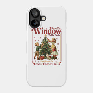 Deck These Halls Phone Case