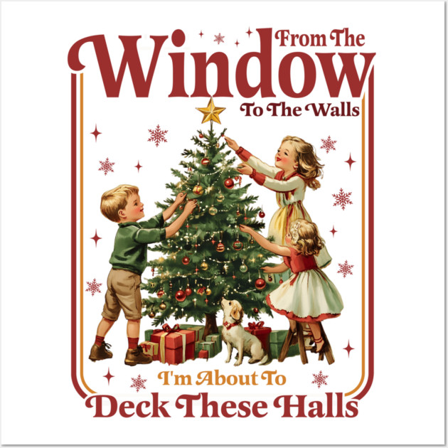 Deck These Halls Wall Art by Litehouse Tees