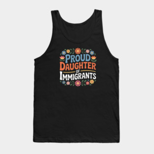 Proud Daughter Of Immigrants Tank Top