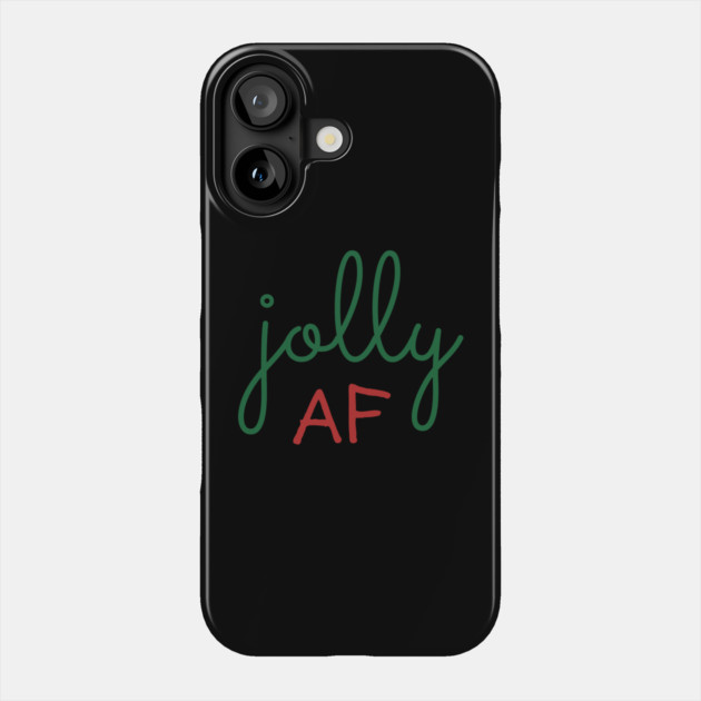 Jolly AF Phone Case by Litehouse Tees