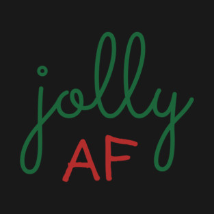 Jolly AF T-Shirt