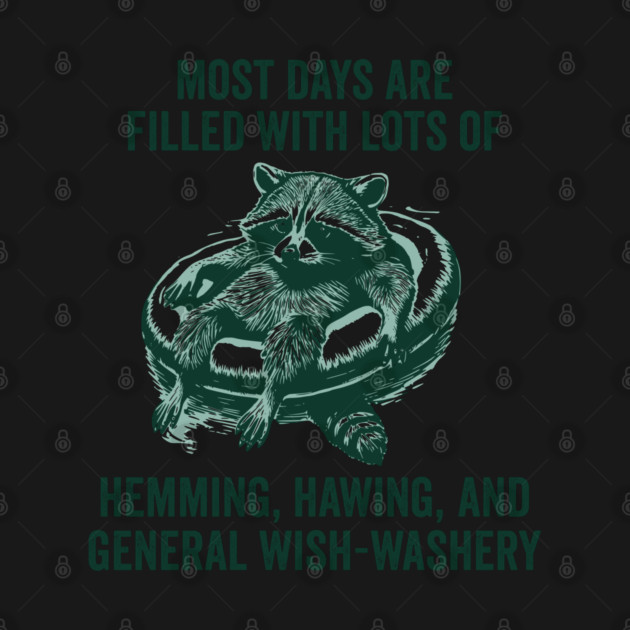 Life Is Mostly Hemming, Hawing, and General Wish-Washery Indecision by Luxinda