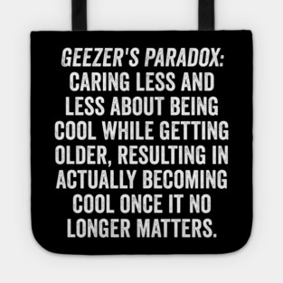 Geezer's Paradox: Why old people are cool Tote