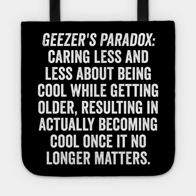 Geezer's Paradox: Why old people are cool Tote by Luxinda