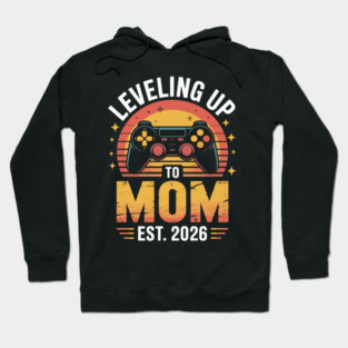 Leveling Up to Mom Est. 2026 Gamer Mom Hoodie