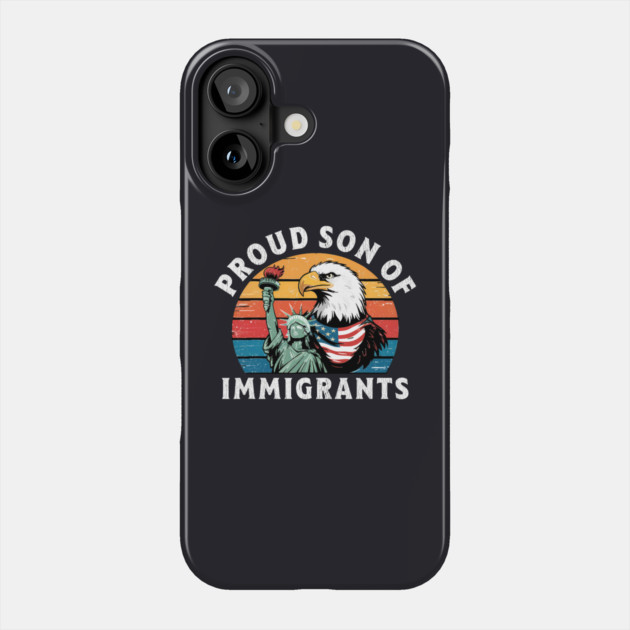 Proud Son Of Immigrants Phone Case by Charles's Store 8