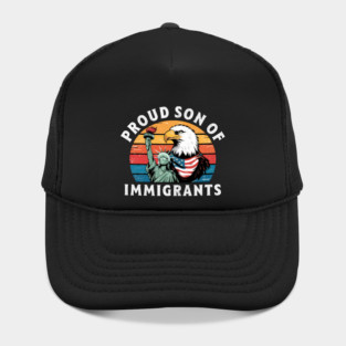 Proud Son Of Immigrants Hat