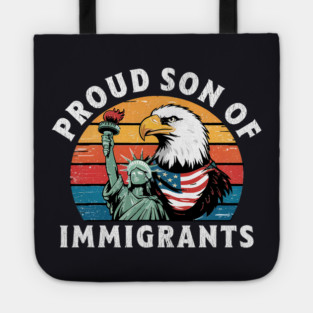 Proud Son Of Immigrants Tote