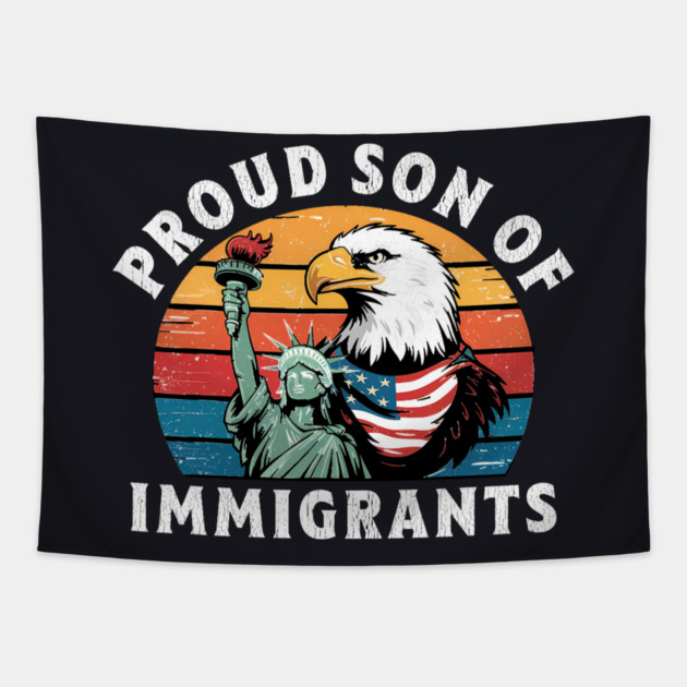 Proud Son Of Immigrants Tapestry by Charles's Store 8