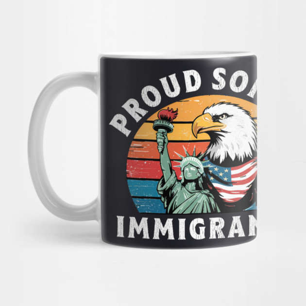 Proud Son Of Immigrants by Charles's Store 8