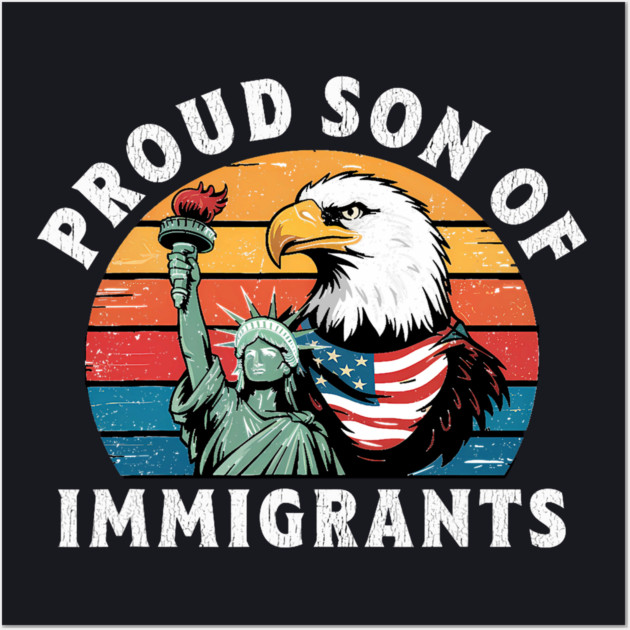 Proud Son Of Immigrants Wall Art by Charles's Store 8