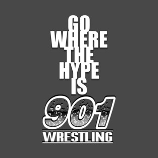 901 Wrestling Hype T-Shirt