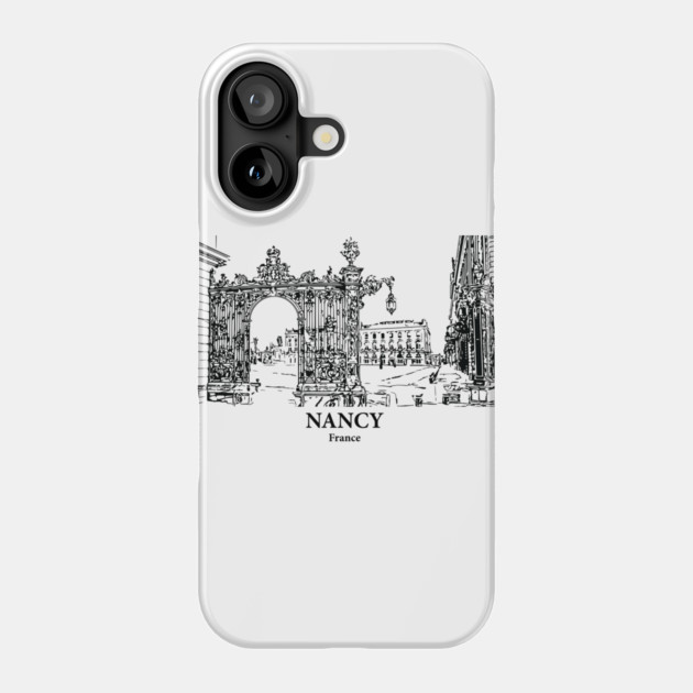 Nancy - France Phone Case by Lakeric