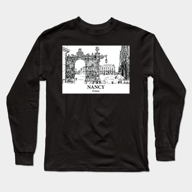 Nancy - France Long Sleeve T-Shirt by Lakeric