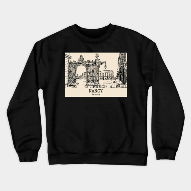 Nancy - France Crewneck Sweatshirt by Lakeric