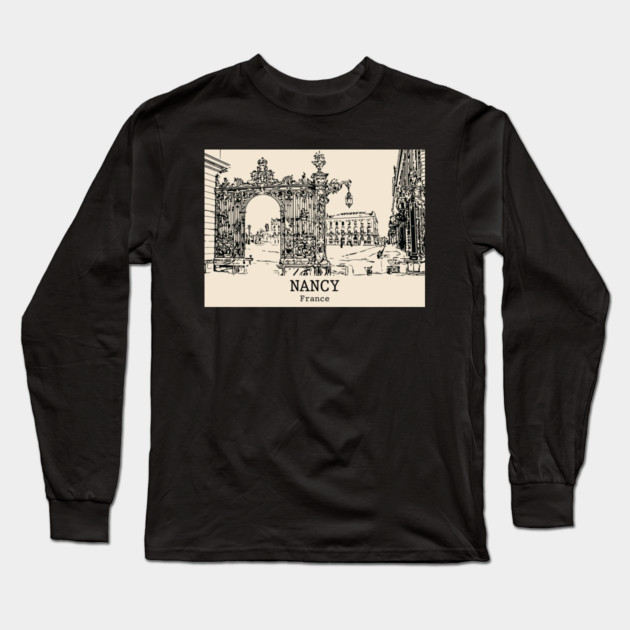 Nancy - France Long Sleeve T-Shirt by Lakeric