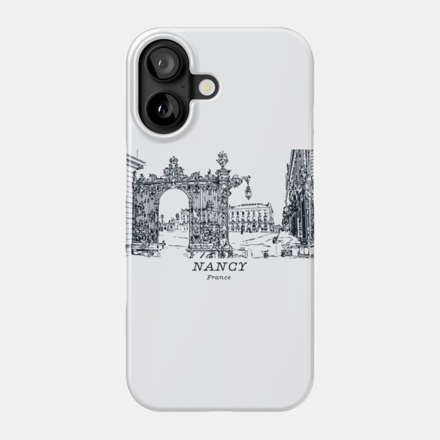 Nancy - France Phone Case by Lakeric