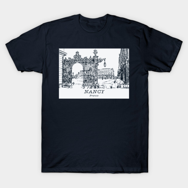 Nancy - France T-Shirt by Lakeric
