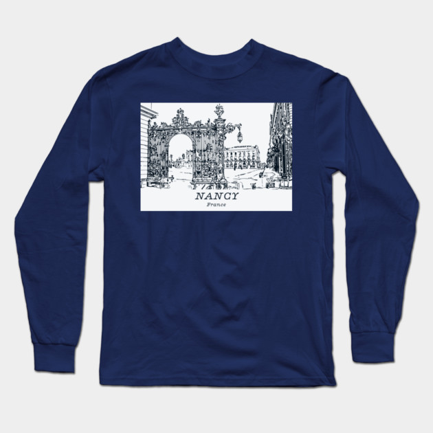Nancy - France Long Sleeve T-Shirt by Lakeric