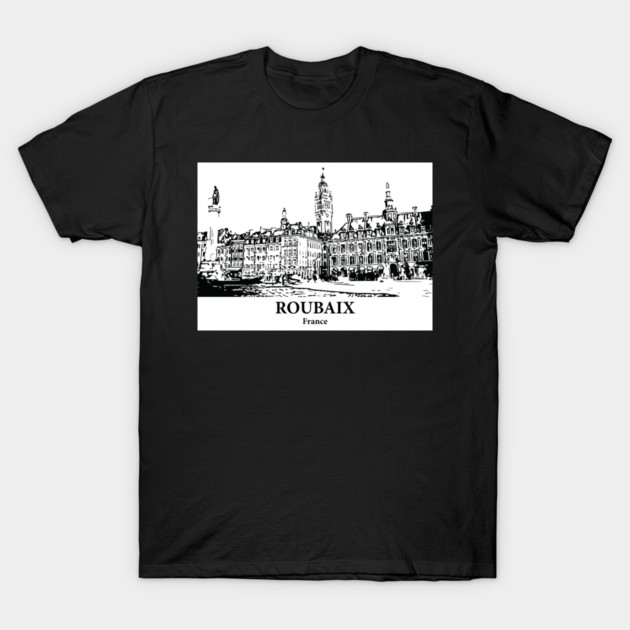 Roubaix - France T-Shirt by Lakeric