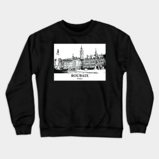 Roubaix - France Crewneck Sweatshirt