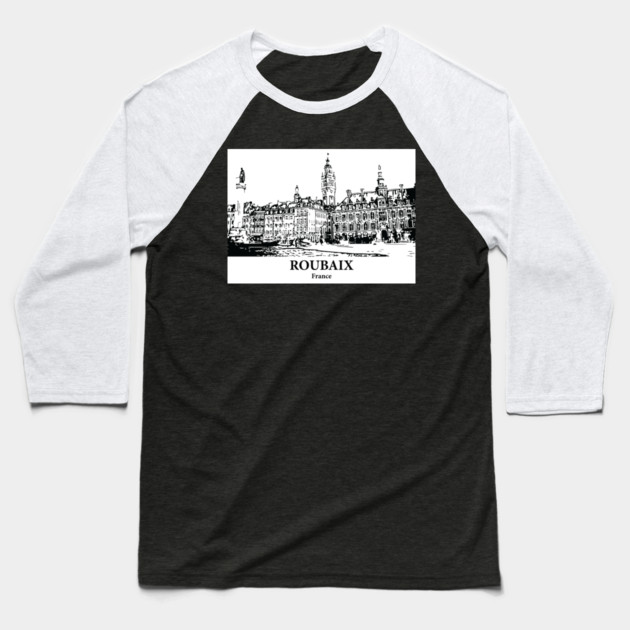 Roubaix - France Baseball T-Shirt by Lakeric