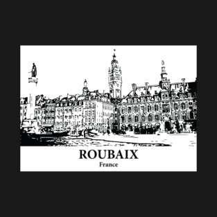 Roubaix - France T-Shirt