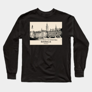 Roubaix - France Long Sleeve T-Shirt