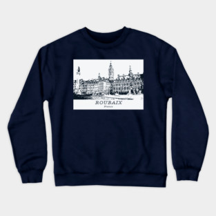 Roubaix - France Crewneck Sweatshirt