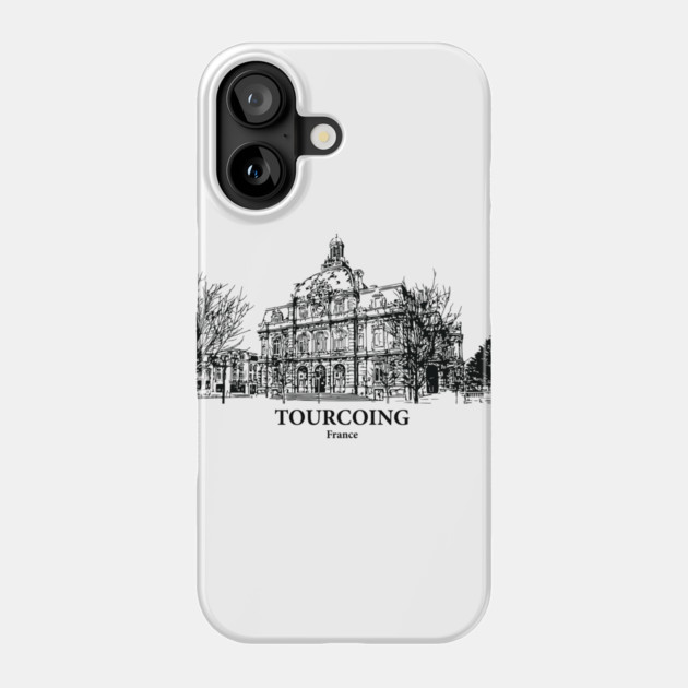 Tourcoing - France Phone Case by Lakeric
