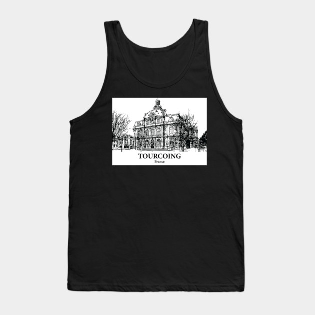 Tourcoing - France Tank Top by Lakeric