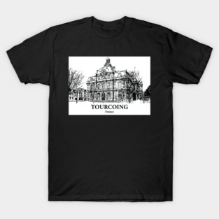 Tourcoing - France T-Shirt