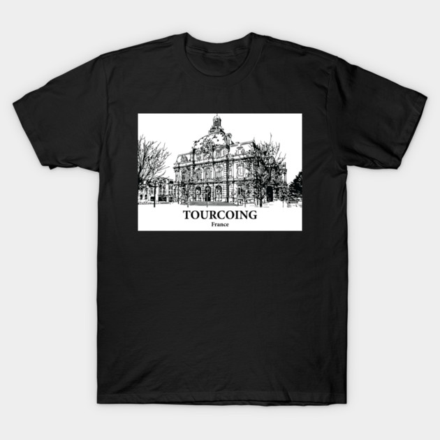 Tourcoing - France T-Shirt by Lakeric
