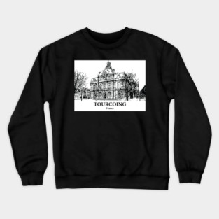 Tourcoing - France Crewneck Sweatshirt