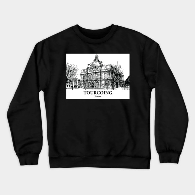 Tourcoing - France Crewneck Sweatshirt by Lakeric