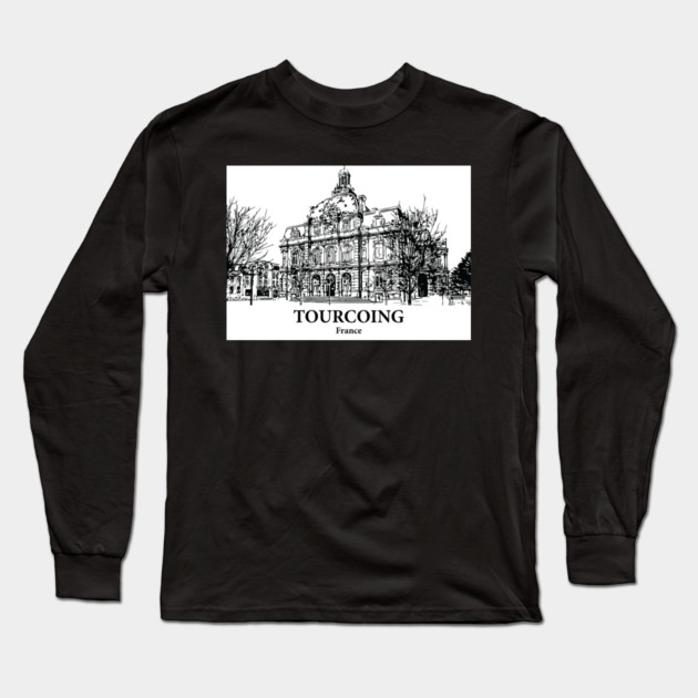 Tourcoing - France Long Sleeve T-Shirt by Lakeric
