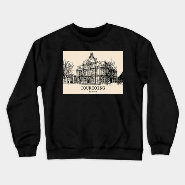 Tourcoing - France Crewneck Sweatshirt by Lakeric