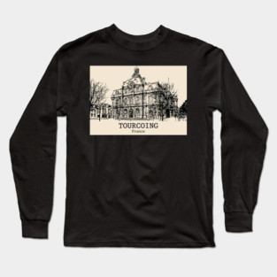 Tourcoing - France Long Sleeve T-Shirt