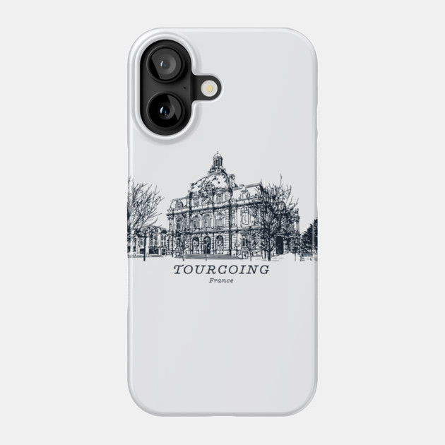 Tourcoing - France Phone Case by Lakeric