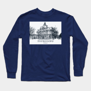 Tourcoing - France Long Sleeve T-Shirt