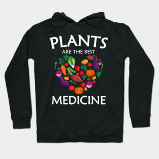 Gardening Plants Are The Best Medicine Vegan Vegetarian Hoodie