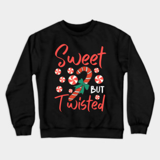 Sweet But Twisted Candy Cane Christmas Aesthetic Crewneck Sweatshirt