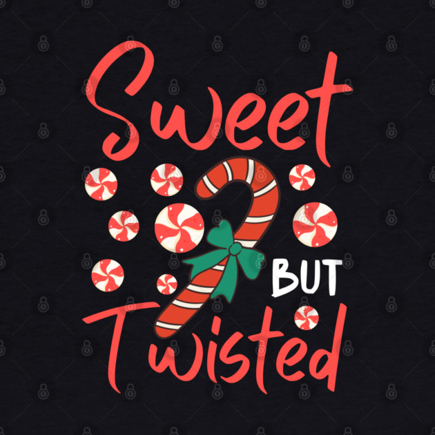Sweet But Twisted Candy Cane Christmas Aesthetic by Creatifly Graphic Tees