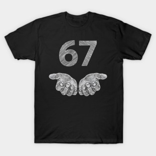 Funny Six Seven 6 7 Meme Gen Alpha Slang 6 7 Hands T-Shirt